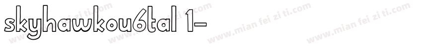 skyhawkou6tal 1字体转换